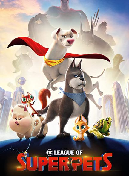 دانلود انیمیشن DC League of Super-Pets 2022