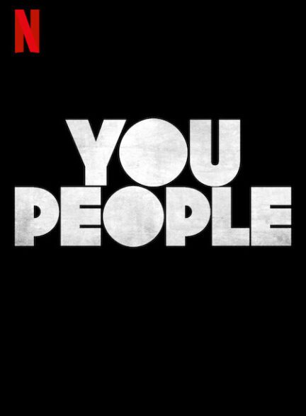 دانلود فیلم You People 2023
