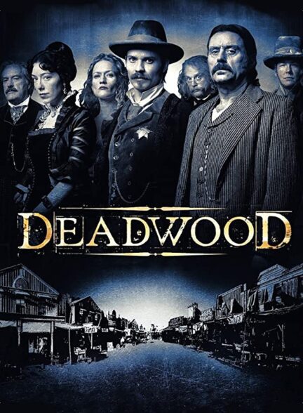 دانلود سریال Deadwood 2004