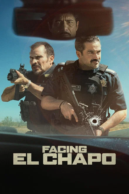 دانلود فیلم Facing El Chapo 2026